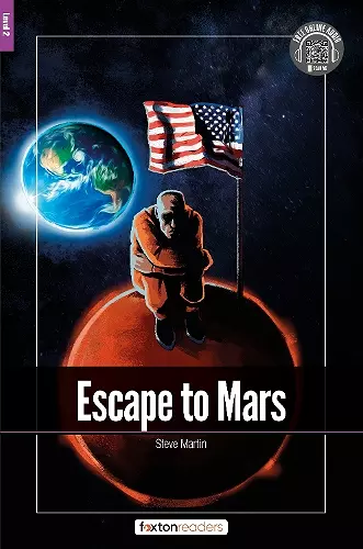 Escape to Mars - Foxton Readers Level 2 (600 Headwords CEFR A2-B1) with free online AUDIO cover