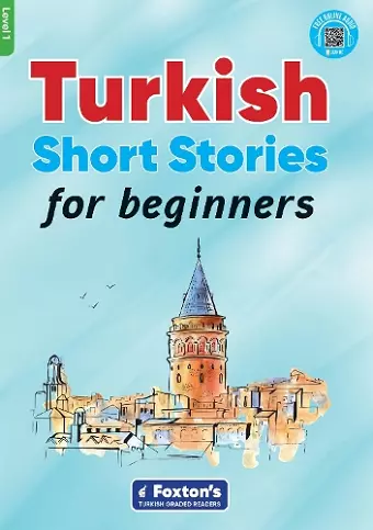 Turkish Short Stories for Beginners - Based on a comprehensive grammar and vocabulary framework (CEFR A1) - with quizzes , full answer key and online audio cover