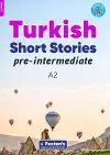 Pre-Intermediate Turkish Short Stories - Based on a comprehensive grammar and vocabulary framework (CEFR A2) - with quizzes , full answer key and online audio cover