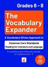 The Vocabulary Expander: Common Core Standards Reading for Literature and Language Grades 6 - 8 cover