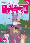 It Is A and I Am Big cover