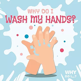 Why Do I Wash My Hands? cover