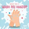 Why Do I Wash My Hands? cover