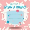 Why Do I Wear a Mask? cover