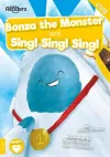 Bonza the Monster and Sing! Sing! Sing! cover