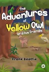 The Adventures of Yellow Owl and his Friends cover