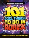 101 Cool Things to Do in Roblox (Independent & Unofficial) cover