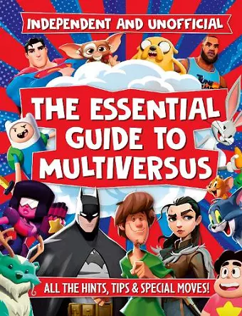 The Essential Guide to Multiversus cover