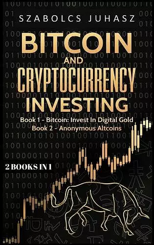 Bitcoin and Cryptocurrency Investing cover