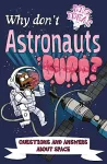 Why Don't Astronauts Burp? cover
