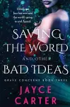 Saving the World and Other Bad Ideas cover