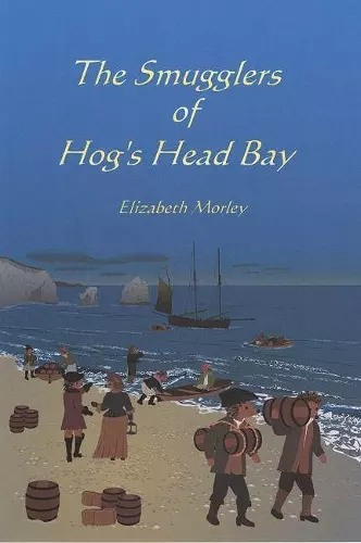 The Smugglers of Hog's Head Bay - colour version cover