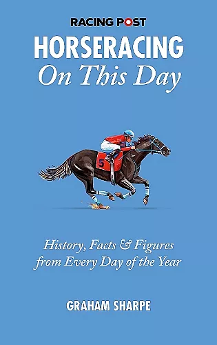 The Racing Post Horseracing On this Day cover