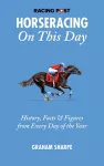 The Racing Post Horseracing On this Day cover