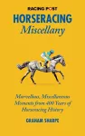 The Racing Post Horseracing Miscellany cover