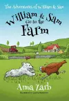 The Adventures of William & Sam - William & Sam Go to the Farm cover