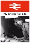 My British Rail Life cover