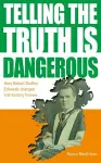 Telling The Truth Is Dangerous cover