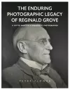 The Enduring Photographic Legacy of Reginald Grove cover