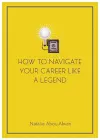 How To Navigate Your Career Like A Legend cover
