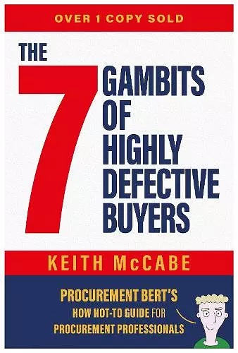 The 7 Gambits of Highly Defective Buyers cover