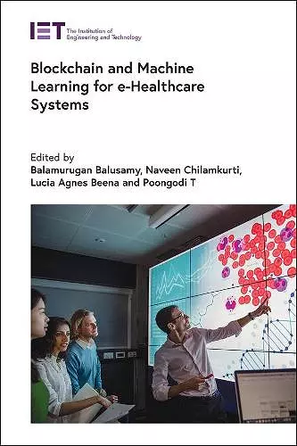 Blockchain and Machine Learning for e-Healthcare Systems cover