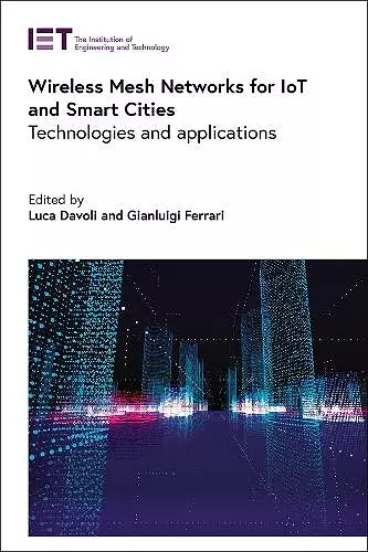 Wireless Mesh Networks for IoT and Smart Cities cover