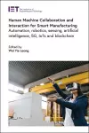 Human Machine Collaboration and Interaction for Smart Manufacturing cover