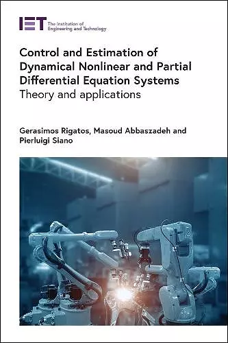 Control and Estimation of Dynamical Nonlinear and Partial Differential Equation Systems cover