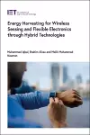 Energy Harvesting for Wireless Sensing and Flexible Electronics through Hybrid Technologies cover