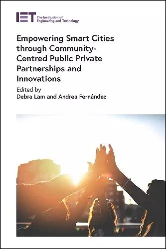 Empowering Smart Cities through Community-Centred Public Private Partnerships and Innovations cover