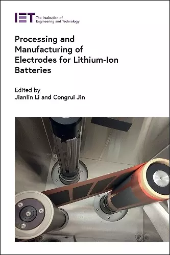 Processing and Manufacturing of Electrodes for Lithium-Ion Batteries cover
