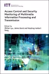 Access Control and Security Monitoring of Multimedia Information Processing and Transmission cover