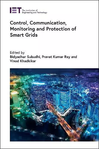 Control, Communication, Monitoring and Protection of Smart Grids cover