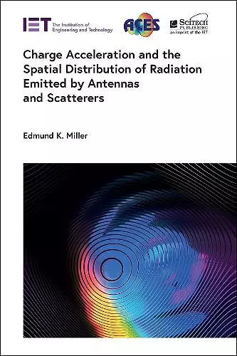 Charge Acceleration and the Spatial Distribution of Radiation Emitted by Antennas and Scatterers cover