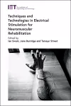 Techniques and Technologies in Electrical Stimulation for Neuromuscular Rehabilitation cover