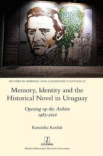 Memory, Identity and the Historical Novel in Uruguay cover