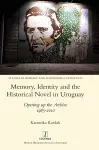 Memory, Identity and the Historical Novel in Uruguay cover
