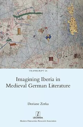 Imagining Iberia in Medieval German Literature cover