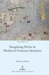 Imagining Iberia in Medieval German Literature cover