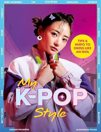 K-Pop Style: Dress Like an Idol cover
