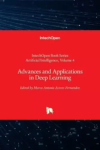 Advances and Applications in Deep Learning cover