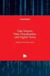 Data Science, Data Visualization, and Digital Twins cover