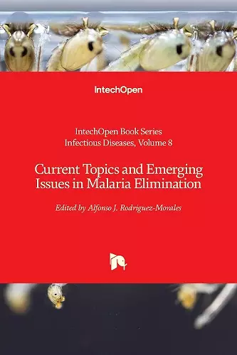 Current Topics and Emerging Issues in Malaria Elimination cover