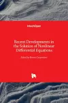 Recent Developments in the Solution of Nonlinear Differential Equations cover