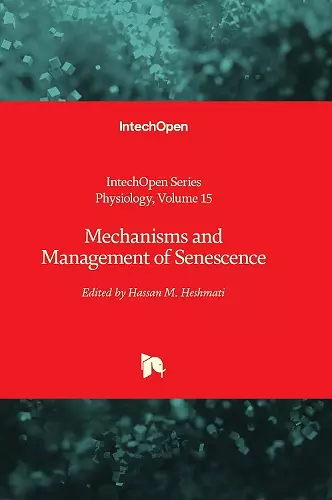 Mechanisms and Management of Senescence cover