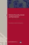 Between Sexuality, Gender and Reproduction cover