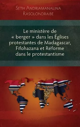 Le Ministere de Berger Dans Les Eglises Protestantes de Madagascar, Fifohazana Et Reforme Dans Le Protestantisme cover