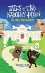 Tales of Two Naughty Pugs cover