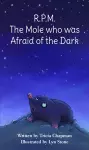 R.P.M. The Mole who was Afraid of the Dark cover